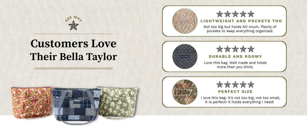 Customers love their Bella Taylor: five-star reviews praising a lightweight bag with plenty of pockets, a durable and roomy design, and the perfect size.